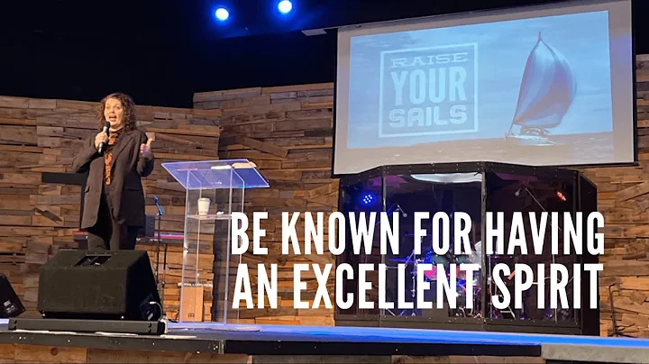 Be Known for Having an Excellent Spirit | Beth Sar...
