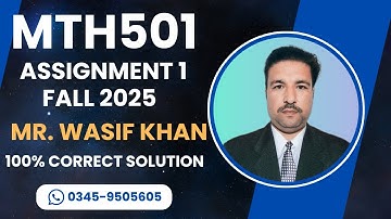 mth501 Assignment 2 Solution Fall 2025 | mth501 assignment 2 Mr. Wasif Khan