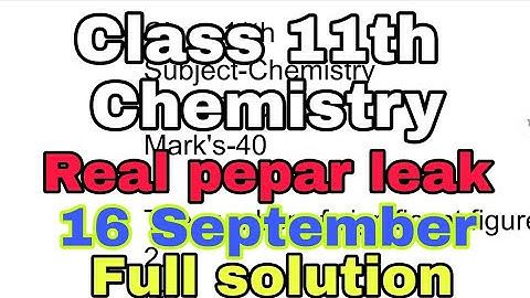 11th chemistry real paper 16 September bi-monthly exam with solution #pseb |11 chemistry real pepar