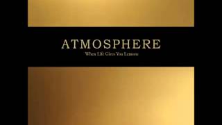 Atmosphere - When Life Gives You Lemons, You Paint That Shit Gold (2008) [full album]
