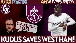 DIVINE INTERVENTION | KUDUS SAVES WEST HAM | BUT WE WERE SH!T