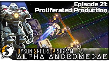 DYSON SPHERE PROGRAM — Alpha Andromedae 21 | Jan 2023 Update Gameplay - Proliferated Production