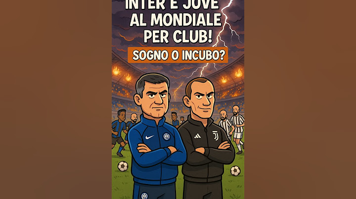 INTER e JUVE al Mondiale! Fallimento? 😱#calcio #inter #juventus #mondialeperclub