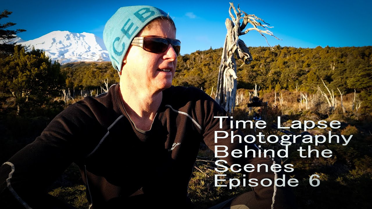 Time lapse Photography Behind the Scenes New Zealand Episode 6 - YouTube
