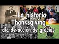 La historia del Thanksgiving day o día de Acción de Gracias