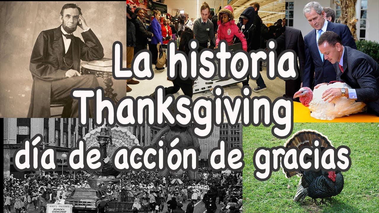 La historia del Thanksgiving day o día de Acción de Gracias YouTube