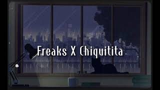 Freaks X Chiquitita (tiktok version)