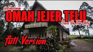 STORY HORROR - 'OMAH JEJER TELU' - BY SIMPLE MAN