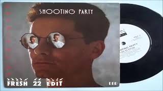 Shooting Party - I Go to Pieces (Fresh 22 Edit)