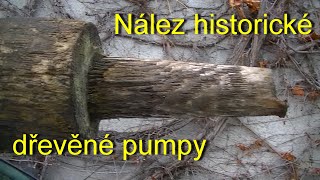 Nález historické dřevěné pumpy