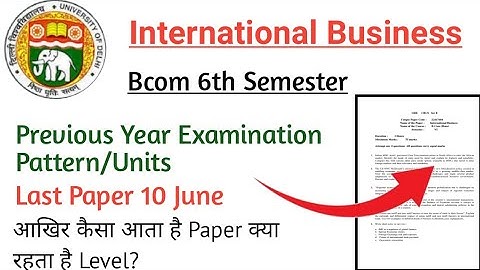BCom 6th semester International Business Exam Pattern l Level of question @GopalSharmaShowchannel