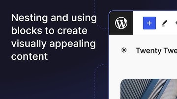Nesting and using blocks to create visually appealing content