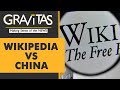 Gravitas: Wikipedia bans Chinese editors for 'manipulation'