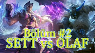 Sett vs Olaf,  League of legends, Gigantes, Olafa karşı sett nasıl oynanır.