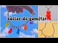 Collar de Gomitas || Gummy Bears ✨