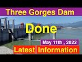 China Three Gorges Dam ● Done ● Plan failure? May 11, 2022 ●Water Level and Flood