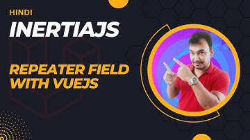 Repeater field in Vuejs and Inertiajs Laravel in Hindi