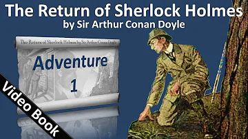 The Return of Sherlock Holmes by Sir Arthur Conan Doyle - Adventure 01