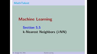 MathTalent Machine Learning Section 5.5 k-Nearest Neighbors - kNN Wealth