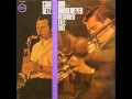 Stan Getz & Bob Brookmeyer Quintet - Who Could Care?