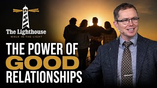 240526 - The Power of Good Relationships - Bro Andy