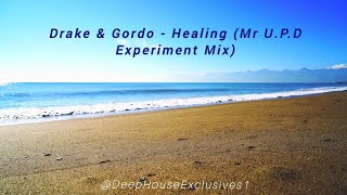 Drake U0026 Gordo Healing mr Upd Experiment Mix