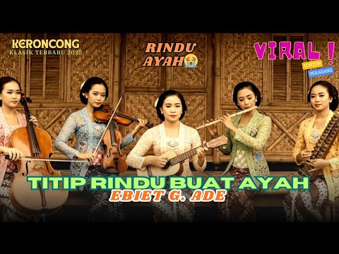 Titip Rindu Buat Ayah – Ebiet G. Ade (Versi Keroncong Klasik) | KENANGAN KERONCONG KLASIK