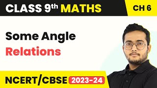 Some Angle Relations - Lines and Angles | Class 9 Maths Chapter 6