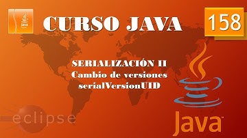 Curso Java. Serialización II. SerialVersionUID. Vídeo 158