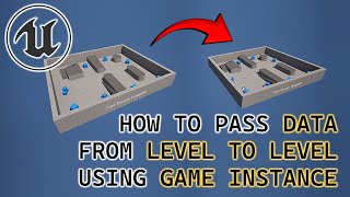 UE 5  TUTORIAL - How to pass DATA (Variables) from LEVEL to LEVEL using GAME INSTANCE.