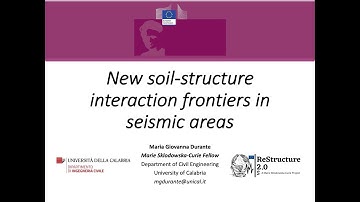 New soil structure interaction frontiers in seismic areas - Dr MG Durante - ReStructure2.0 Webinar#1