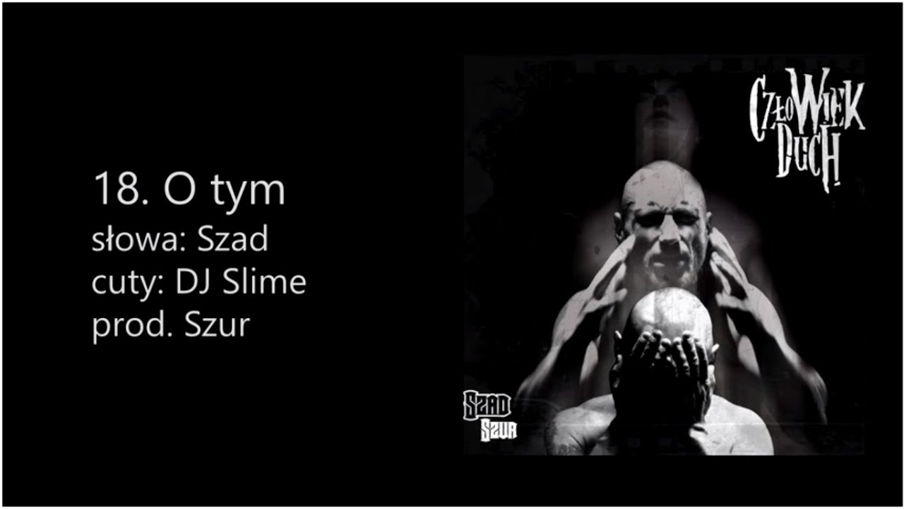 Watch Szad Akrobata - O Tym (cuty DJ Slime, prod. Szur) on YouTube Watch Szad Akrobata - O Tym (cuty DJ Slime, prod. Szur) on YouTube