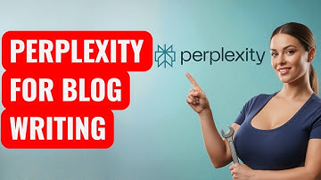 How to Use Perplexity AI for Blog Writing