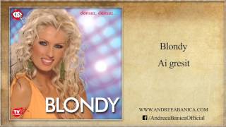 Blondy - Ai gresit