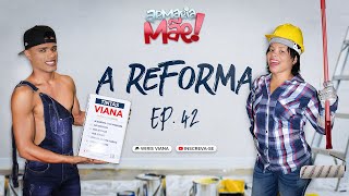 ARMARIA MÃE 42 / A REFORMA