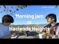 Kenta&#39;s Journal Vol.87 Morning jam at Hacienda Heights