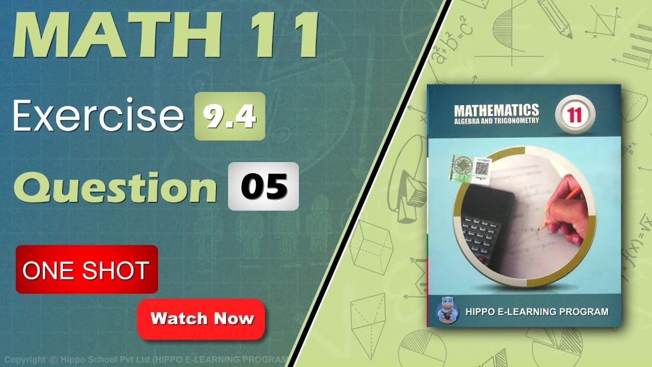Class 11 Math Chapter 9 | Ex 9.4 Question 5 One Shot | FSC Math Part 1 ...