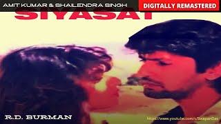 Waqt Aaya To | SIYASAT (1992) | Amit Kumar & Shailendra Singh | R.D. Burman | Hasan Kamal | HQ SOUND