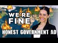 Honest Government Ad | We&#39;re Fine