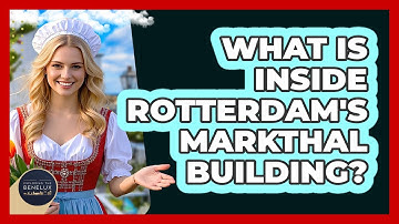 What Is Inside Rotterdam
