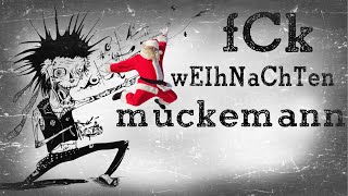 Muckemann - Fck Weihnachten Official Video