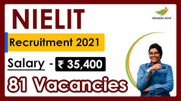 NIELIT Recruitment 2021 | Salary ₹ 35,400 | Notification for 81 Vacancies | Latest Central Govt Jobs