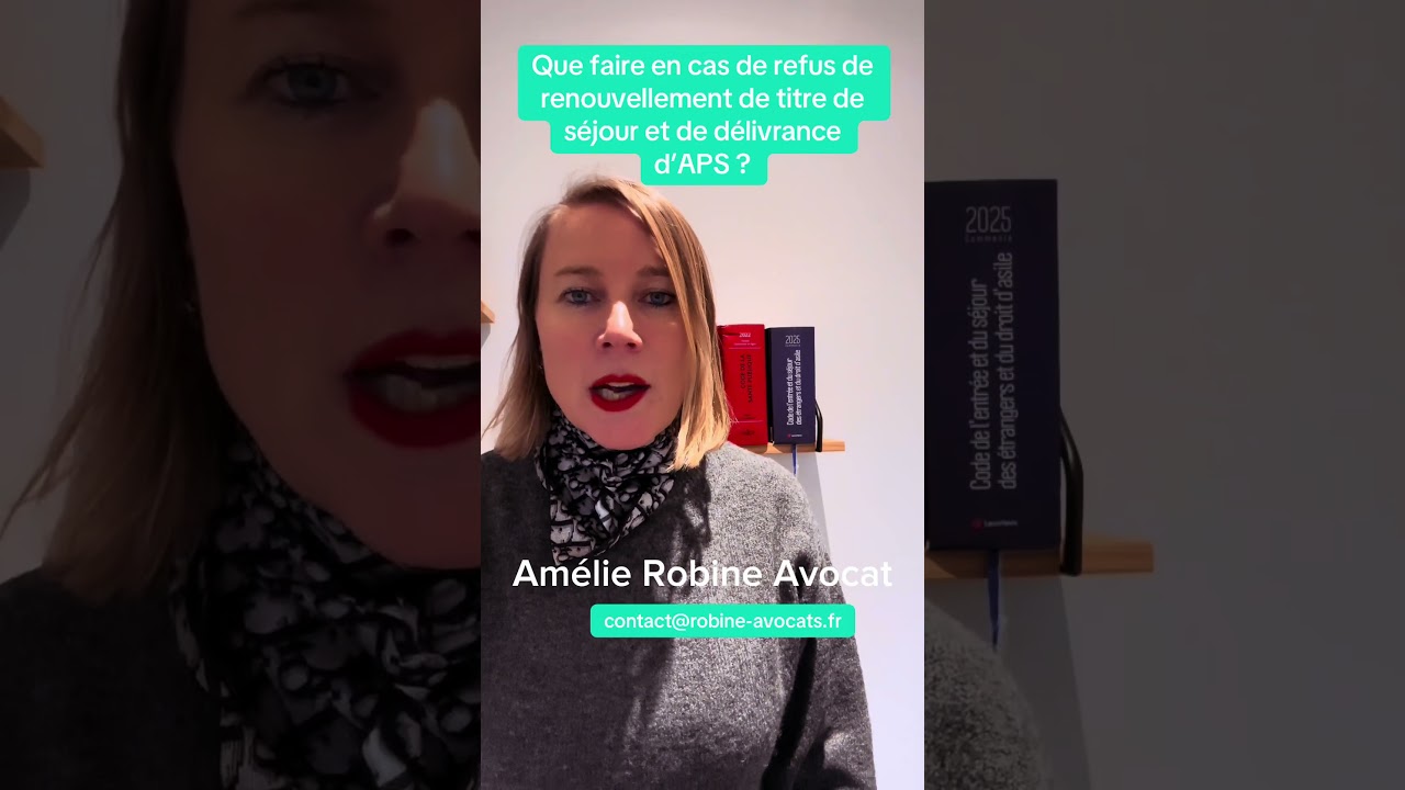 Que faire en cas de refus de renouvellement de titre de séjour et de délivrance d'une APS ?