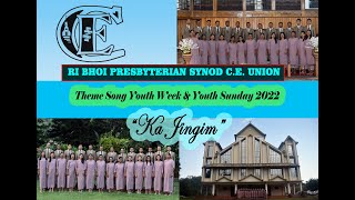 KA JINGIM || THEME SONG YOUTH WEEK & YOUTH SUNDAY 2022 || RI BHOI PRESBYTERIAN SYNOD C.E. UNION chords