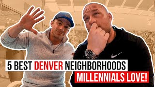 Top 5 Neighborhoods in Denver for Young Professionals to MOVE to!