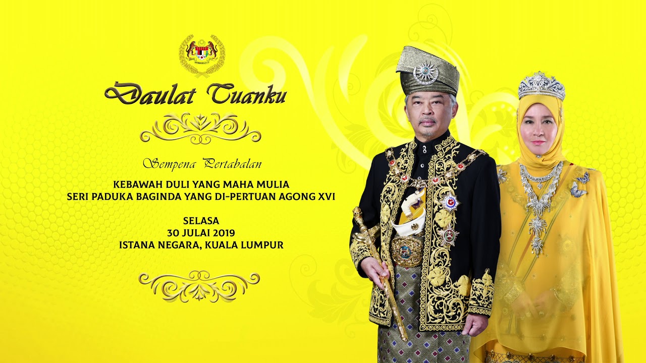 Eksklusif Daulat Tuanku: Pertabalan Yang Di-Pertuan Agong ...