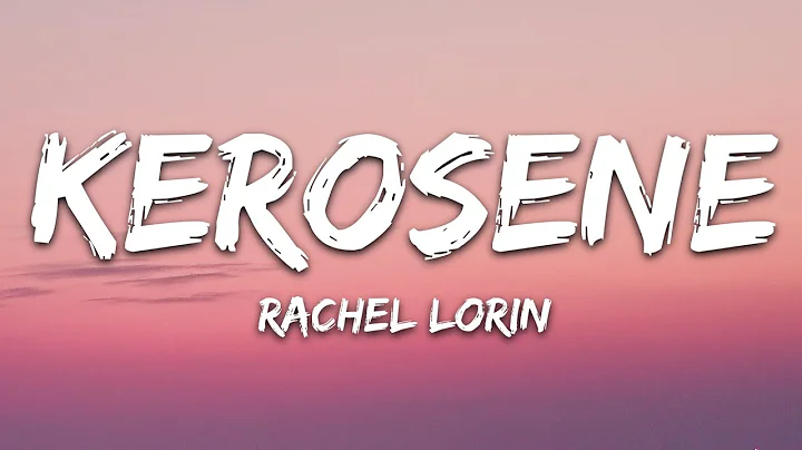 @RachelLorinMusi...  - Kerosene (Lyrics) [7clouds ...