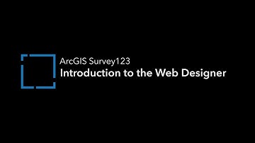ArcGIS Survey123: Introduction to the Web Designer