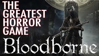 ... bloodborne is already a fantastic game but why it an amazing
horror game? goes between...