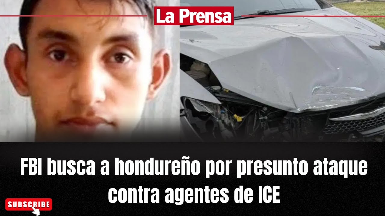 FBI busca a hondureño por presunto ataque contra agentes de ICE